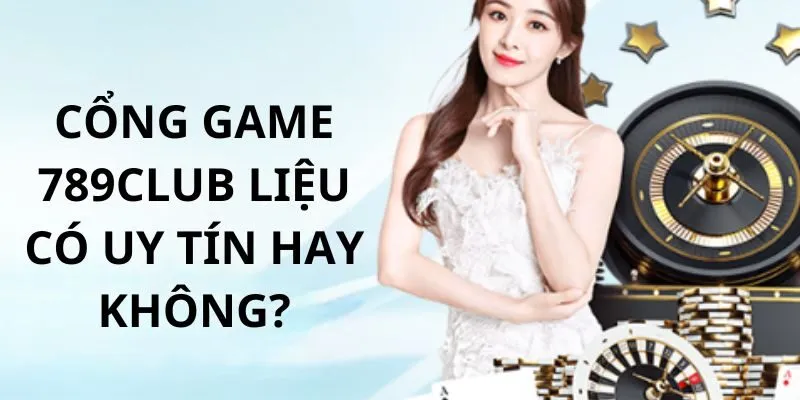 789club - Review Cổng Game Nổ Hũ Khuyến Mãi Khủng 128K 5 789club-uy-tin