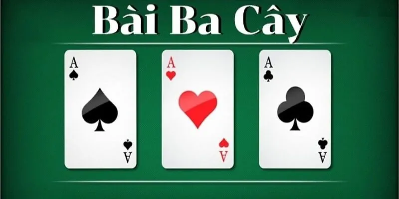 Bài ba cây - Game bài đẳng cấp số 1 thị trường Việt Nam 3 bai-ba-cay