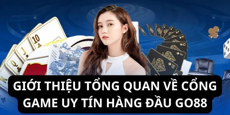 Go88 - Không Gian Nổ Hũ Đổi Thưởng Đỉnh Cao Số 1 Châu Á 1 go88-tong-quan