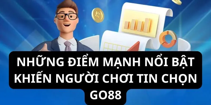 Go88 - Không Gian Nổ Hũ Đổi Thưởng Đỉnh Cao Số 1 Châu Á 2 go88-uu-diem