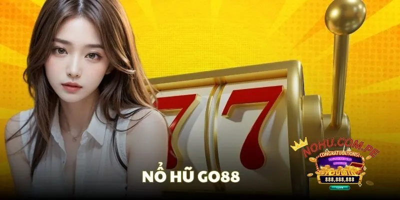 Nổ Hũ - Top 15 Cổng Game Nohu Uy Tín | Slot Game Tặng Tiền 39 no-hu-go88