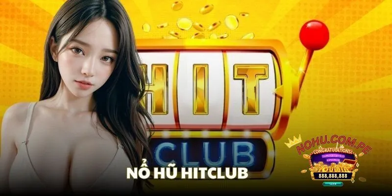 Nổ Hũ - Top 15 Cổng Game Nohu Uy Tín | Slot Game Tặng Tiền 41 no-hu-hitclub