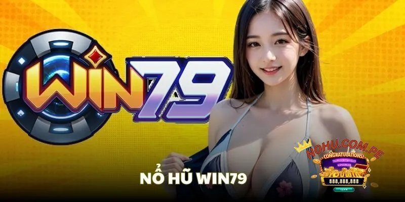 Nổ Hũ - Top 15 Cổng Game Nohu Uy Tín | Slot Game Tặng Tiền 46 no-hu-win79
