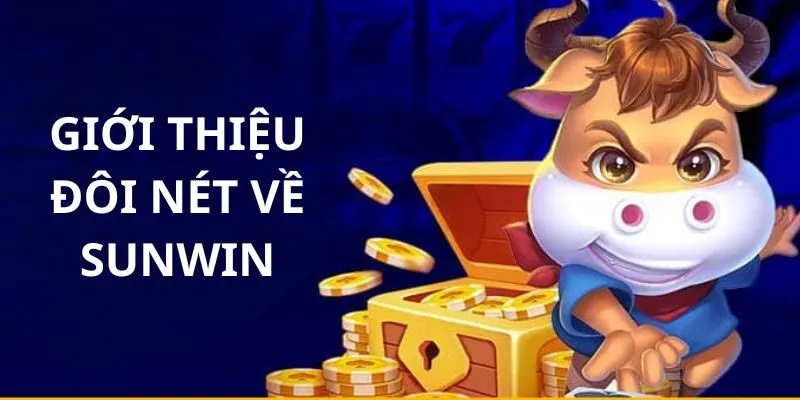 Sunwin - Cổng Game Nổ Hũ Đỉnh Cao Jackpot Khủng Tại Việt Nam 1 sunwin-tong-quan